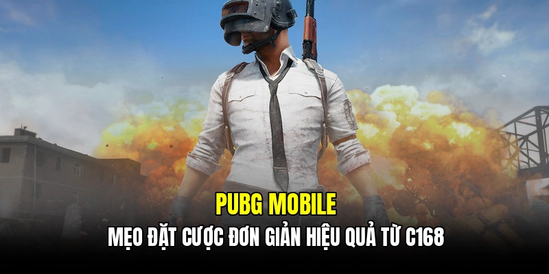 Bí kíp quản lý vốn khi chơi PUBG mobile bền vững